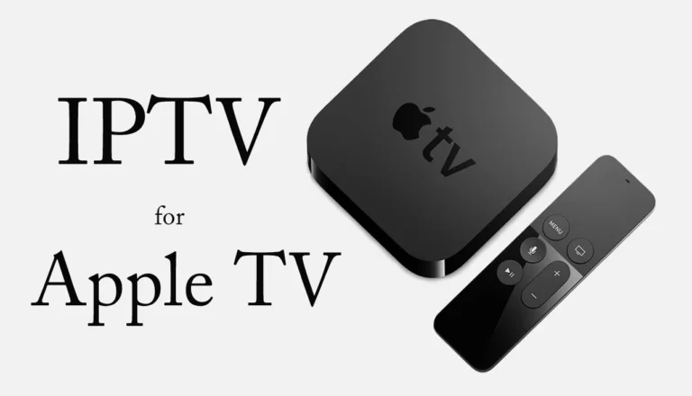 The Complete Guide to IPTV on Apple TV