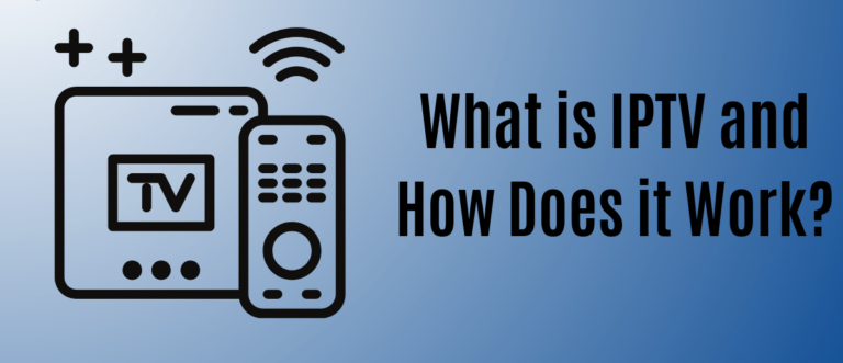 What is IPTV and How Does it Work